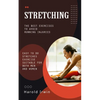 Stretching: The Best Exercises to Avoid Running Injuries (Easy to Do Stretches Exercise Suitable for Both Men and Women) - Paperback