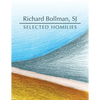 Selected Homilies: allowing life experience to open up the ways and the Word of God - Paperback