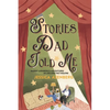 Stories Dad Told Me: Manny Azenberg's Adventures in Life and the Theatre - Paperback