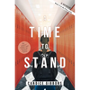 A Time to Stand: A Memoir - Paperback
