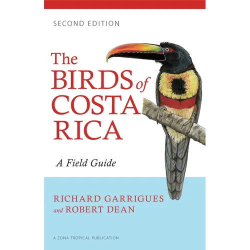 The Birds of Costa Rica: A Field Guide - Paperback