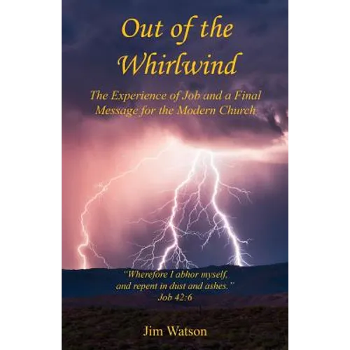 Out of the Whirlwind - The Experience of Job and a Final Message for the Modern Church - Paperback