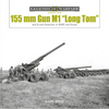 155 MM Gun M1 "Long Tom": And 8-Inch Howitzer in WWII and Korea - Hardcover