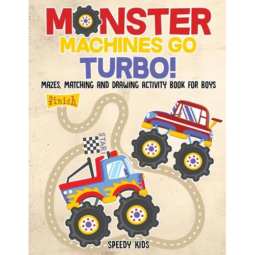 Monster Machines Go Turbo! Mazes, Matching and Drawing Activity Book for Boys - Paperback