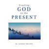 Trusting God in the Present - Paperback