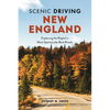 Scenic Driving New England: Exploring the Region's Most Spectacular Back Roads - Paperback