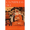 Cloudless Sky: The Mahamudra Path of the Tibetan Buddhist Kagyu School - Paperback