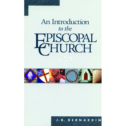 An Introduction to the Episcopal Church: Revised Edition - Paperback