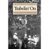 Trabelin' on: The Slave Journey to an Afro-Baptist Faith. Abridged Paperback - Paperback