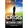 Crisis de la Mediana Edad: Una Guía para Superar una de las Etapas más Confusas de la Vida - Paperback