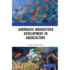 Surrogate Broodstock Development in Aquaculture - Hardcover