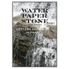 Water Paper Stone: Letters from a Mill in France - Paperback