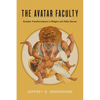 The Avatar Faculty: Ecstatic Transformations in Religion and Video Games Volume 16 - Hardcover