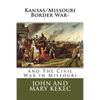 The Kansas/Missouri Border War-: and The Civil War in Missouri - Paperback