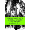 THE EPISTLES of JESUS CHRIST and ABGARUS KING of EDESSA: Lost & Forgotten Books of the New Testament - Paperback