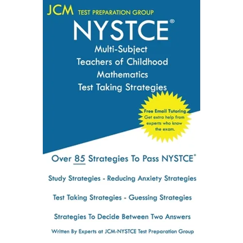 NYSTCE Multi-Subject Teachers of Childhood Mathematics - Test Taking Strategies - Paperback