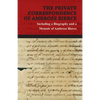 The Private Correspondence of Ambrose Bierce: A Collection of the Letters Sent by Ambrose Bierce to His Closest Friends and Family from 1892 Up Until - Paperback