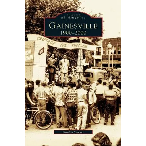 Gainesville: 1900-2000 - Hardcover