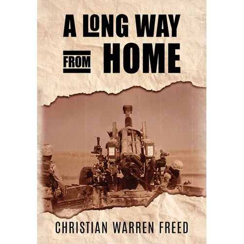 A Long Way From Home: My Time in Iraq and Afghanistan - Hardcover