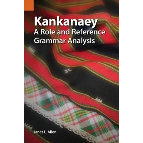 Kankanaey: A Role and Reference Grammar Analysis - Paperback