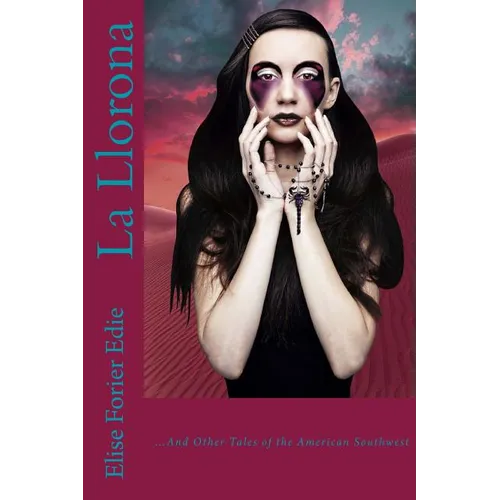 La Llorona and Other Tales of the American Southwest - Paperback