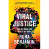 Viral Justice: How We Grow the World We Want - Paperback