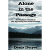 Alone in the Passage: An Explorers Guide to Sea Kayaking the Inside Passage - Paperback