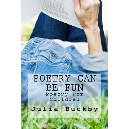 Poetry Can Be Fun: Poetry For Children - Paperback