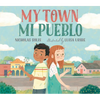 My Town/Mi Pueblo (Bilingual English-Spanish Edition) - Hardcover