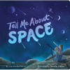 Tell Me about Space - Board Book