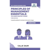 Principles of Management Essentials You Always Wanted To Know: A Comprehensive Guide to Leadership, Organizational Structures, and Decision Making - Hardcover