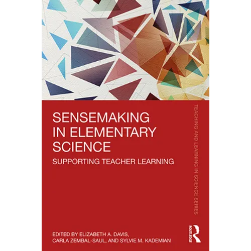 Sensemaking in Elementary Science: Supporting Teacher Learning - Paperback