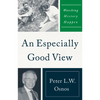 An Especially Good View: Watching History Happen - Hardcover