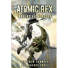 Atomic Rex: Ballad of Bravura - Paperback