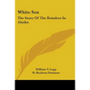 White Sox: The Story Of The Reindeer In Alaska - Paperback