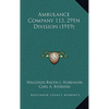 Ambulance Company 113, 29th Division (1919) - Hardcover