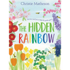The Hidden Rainbow: A Springtime Book for Kids - Hardcover
