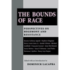 The Bounds of Race: Perspectives on Hegemony and Resistance - Paperback