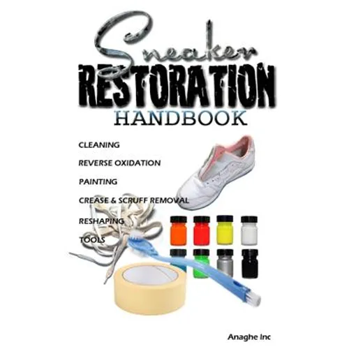 Sneaker Restoration Handbook - Paperback