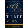 All the Bible Is Based on Just Three Verses - Paperback