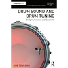 Drum Sound and Drum Tuning: Bridging Science and Creativity - Paperback