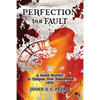 Perfection To A Fault: A Small Murder in Ossipee, New Hampshire, 1916 - Paperback