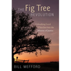 The Fig Tree Revolution: Unleashing Local Churches Into the Mission of Justice - Hardcover