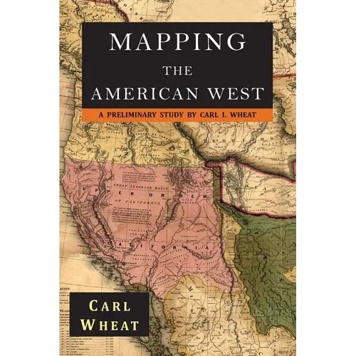 Mapping the American West 1540-1857: A Preliminary Study - Paperback