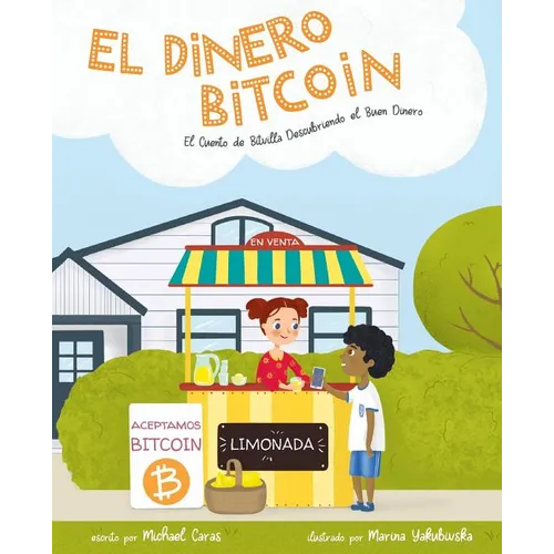 El Dinero Bitcoin: El Cuento de Bitvilla Descubriendo el Buen Dinero - Paperback