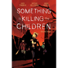 Something Is Killing the Children Vol. 3 - Paperback