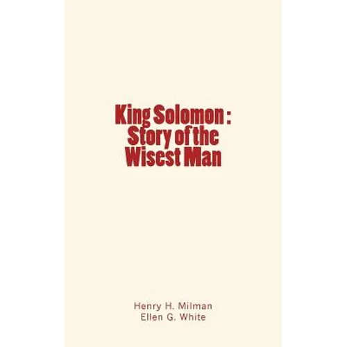 King Solomon: Story of the Wisest Man - Paperback