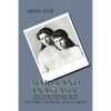 MARIA and ANASTASIA: The Youngest Romanov Grand Duchesses In Their Own Words: Letters, Diaries, Postcards. - Paperback