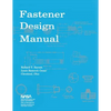 Fastener Design Manual: NASA Reference Publication 1228 - Paperback
