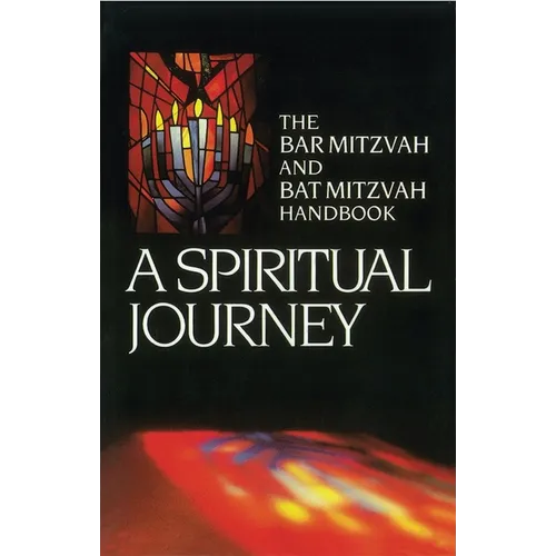A Spiritual Journey: The Bar Mitzvah and Bat Mitzvah Handbook - Paperback